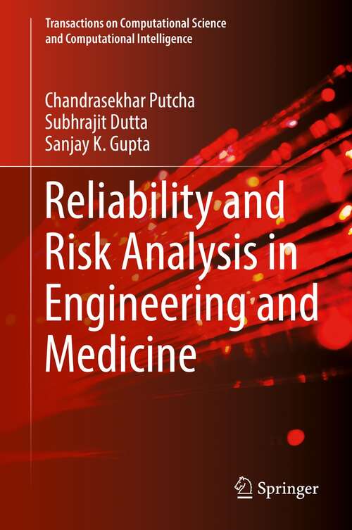 Book cover of Reliability and Risk Analysis in Engineering and Medicine (1st ed. 2021) (Transactions on Computational Science and Computational Intelligence)