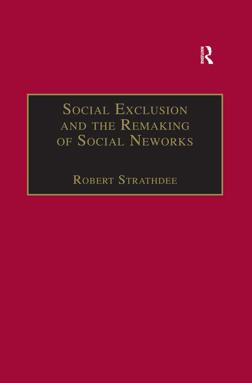 Book cover of Social Exclusion and the Remaking of Social Networks (Voices in Development Management)