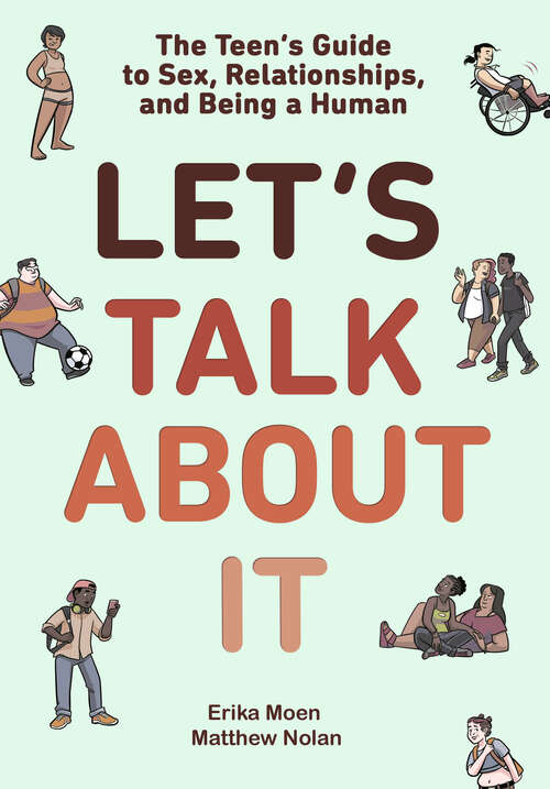 Book cover of Let's Talk About It: The Teen's Guide to Sex, Relationships, and Being a Human (A Graphic Novel)