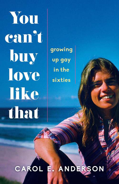 Book cover of You Can't Buy Love Like That: Growing Up Gay in the Sixties