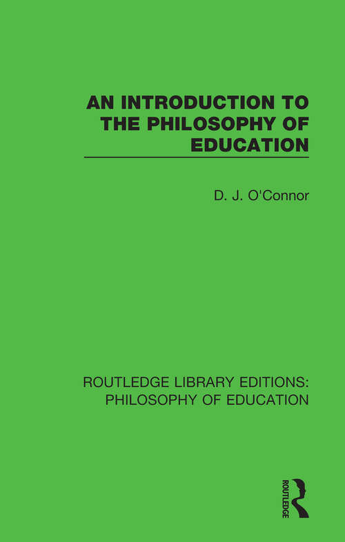 Book cover of An Introduction to the Philosophy of Education (Routledge Library Editions: Philosophy of Education #14)