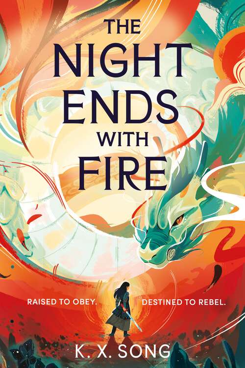 Book cover of The Night Ends With Fire: a sweeping and romantic debut fantasy (The Night Ends with Fire)