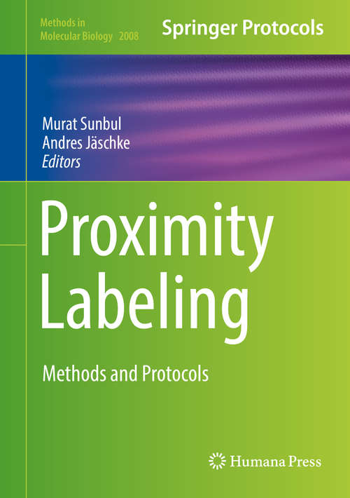 Book cover of Proximity Labeling: Methods and Protocols (1st ed. 2019) (Methods in Molecular Biology #2008)