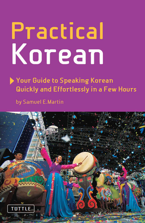 Book cover of Practical Korean: Your Guide to Speaking Korean Quickly and Effortlessly in a Few Hours