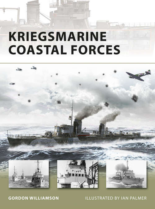 Book cover of Kriegsmarine Coastal Forces