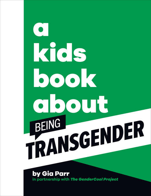 Book cover of A Kids Book About Being Transgender: Kids Are Ready (A Kids Book)