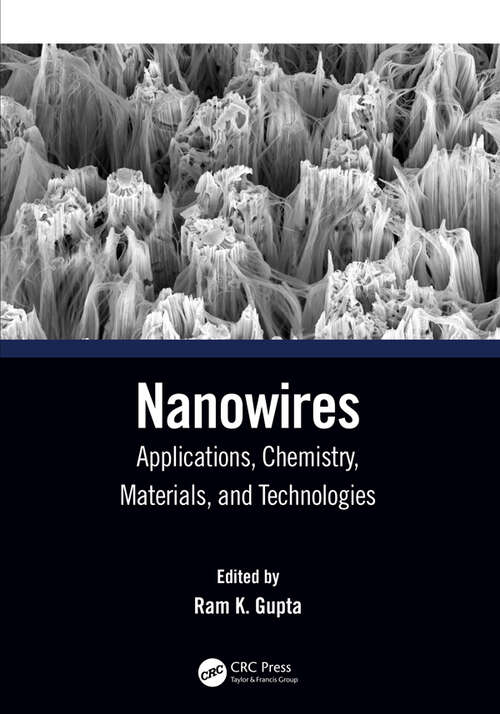 Book cover of Nanowires: Applications, Chemistry, Materials, and Technologies