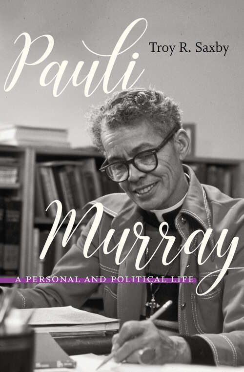 Book cover of Pauli Murray: A Personal and Political Life