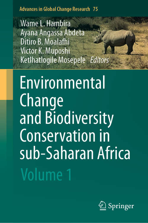 Book cover of Environmental Change and Biodiversity Conservation in sub-Saharan Africa: Volume 1 (Advances in Global Change Research #75)