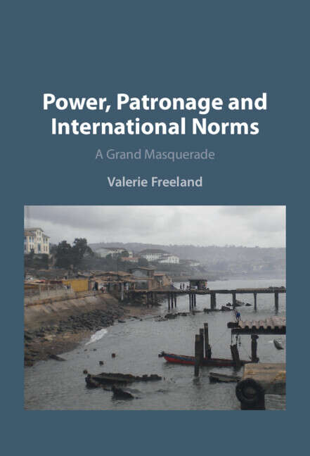 Book cover of Power, Patronage and International Norms: A Grand Masquerade