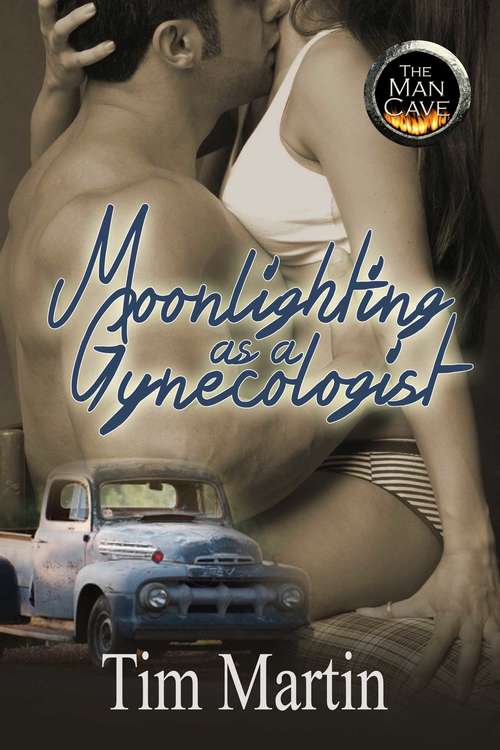 Book cover of Moonlighting As A Gynecologist