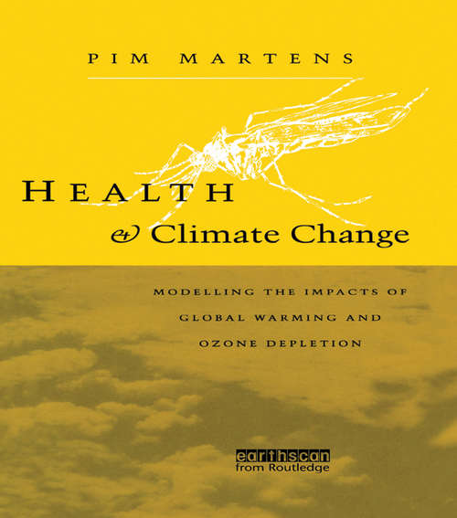 Book cover of Health and Climate Change: Modelling the impacts of global warming and ozone depletion (Health And Population Set Ser.)
