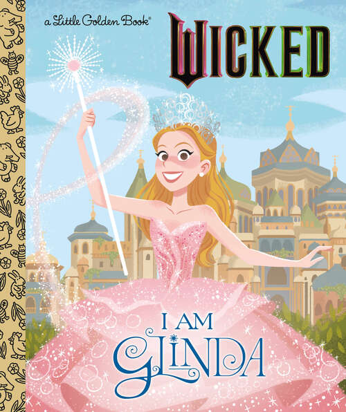 Book cover of I Am Glinda (Little Golden Book)