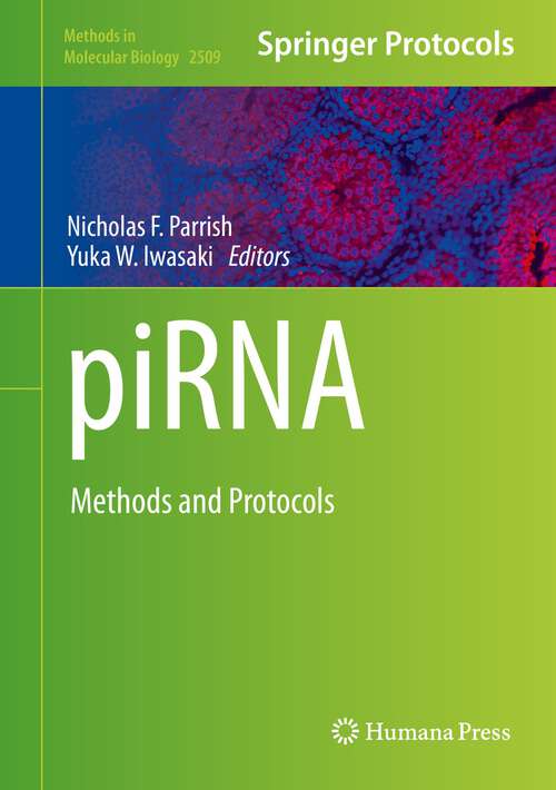 Book cover of piRNA: Methods and Protocols (1st ed. 2022) (Methods in Molecular Biology #2509)
