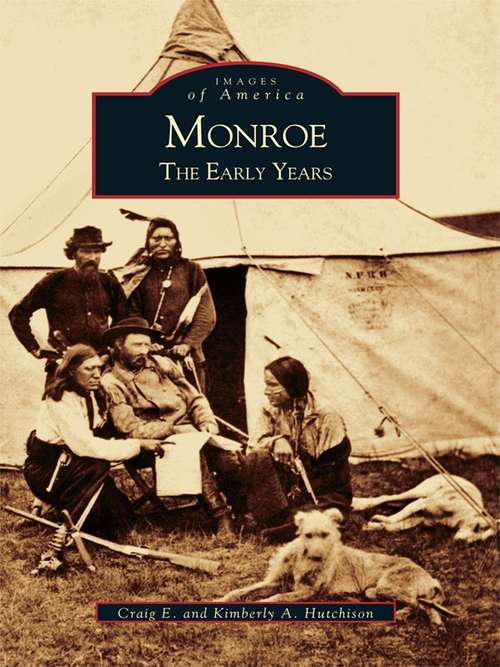 Book cover of Monroe: The Early Years (Images of America)