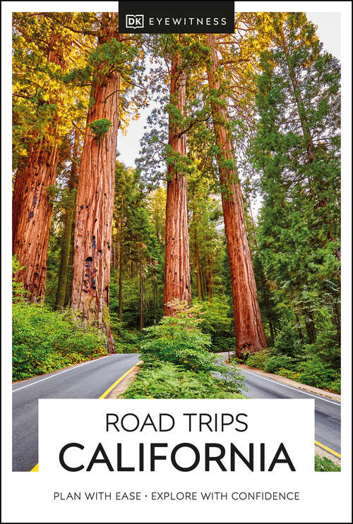 Book cover of DK Eyewitness Road Trips California (Travel Guide)