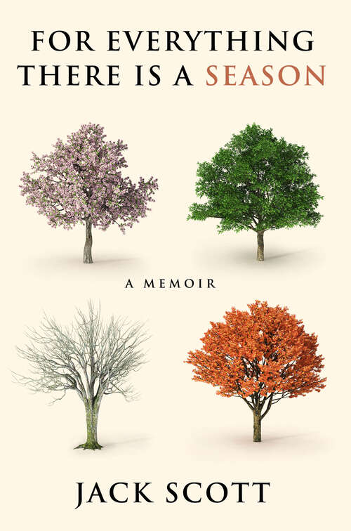 Book cover of For Everything There Is a Season: A Memoir