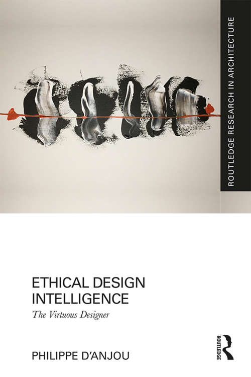 Book cover of Ethical Design Intelligence: The Virtuous Designer (Routledge Research in Architecture)