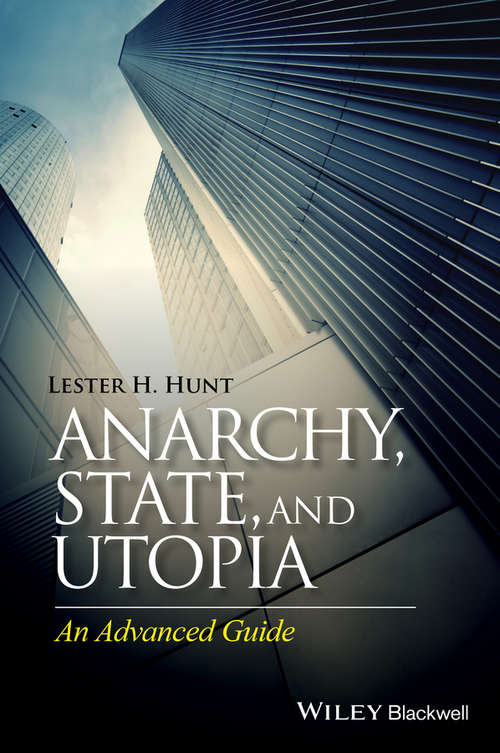 Book cover of Anarchy, State, and Utopia: An Advanced Guide