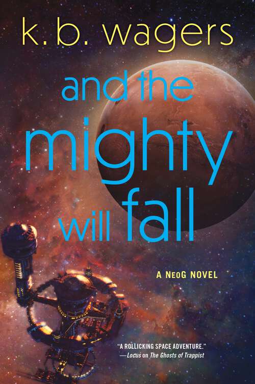 Book cover of And the Mighty Will Fall: A NeoG Novel (NeoG #4)