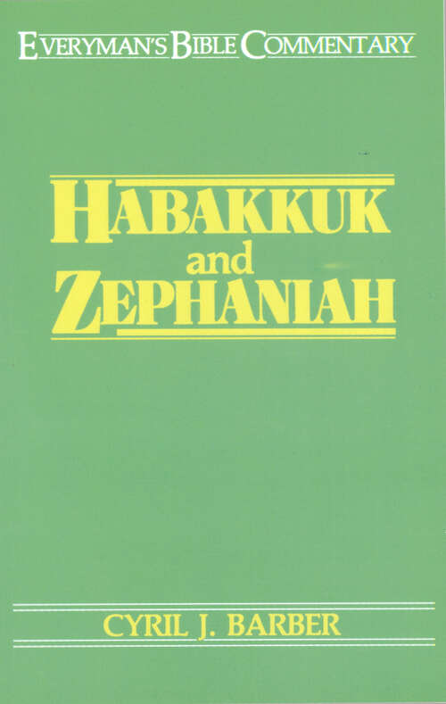 Book cover of Habakkuk & Zephaniah- Everyman's Bible Commentary (New Edition) (Everyman's Bible Commentaries)