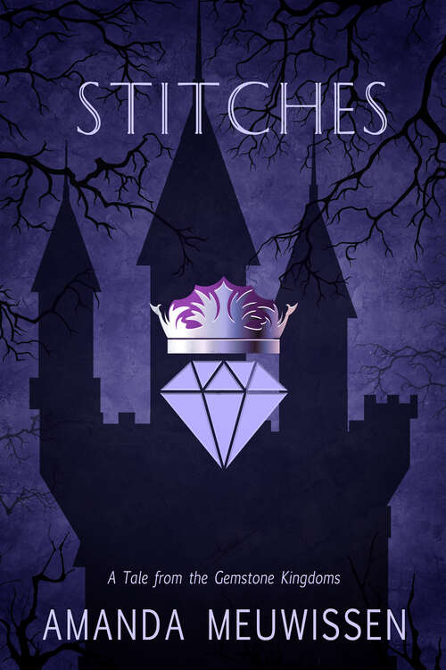 Book cover of Stitches (Tales of the Gemstone Kingdoms)