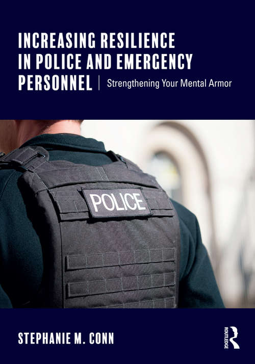 Book cover of Increasing Resilience in Police and Emergency Personnel: Strengthening Your Mental Armor