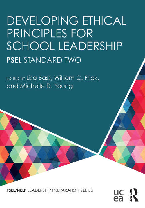 Book cover of Developing Ethical Principles for School Leadership: PSEL Standard Two (PSEL/NELP Leadership Preparation)