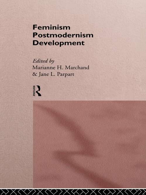 Book cover of Feminism/ Postmodernism/ Development (Routledge International Studies of Women and Place)