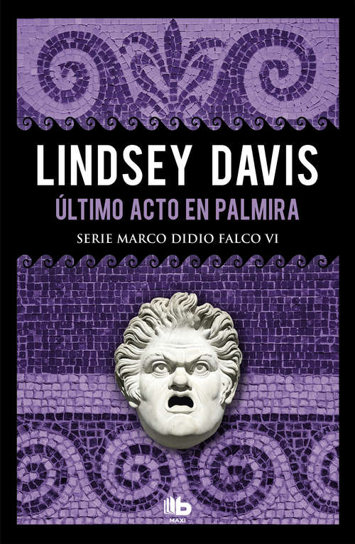 Book cover of Último acto en Palmira (Serie Marco Didio Falco: Volumen 6)