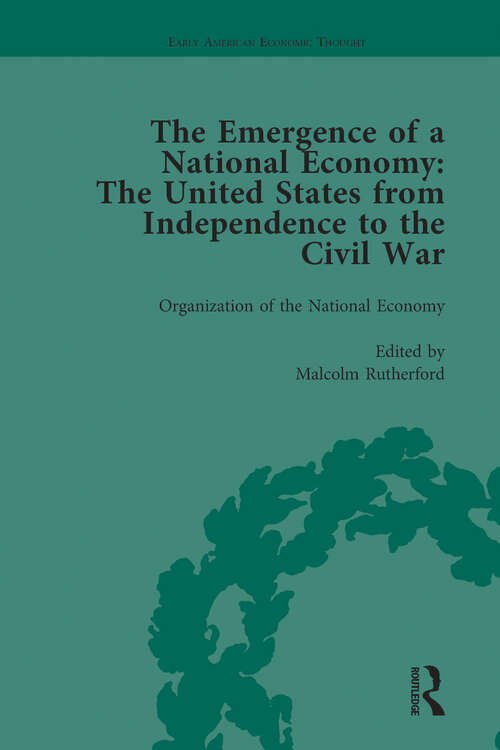 Book cover of The Emergence of a National Economy Vol 1: The United States from Independence to the Civil War