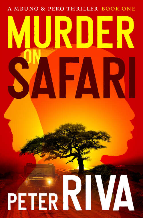 Book cover of Murder on Safari (The Mbuno & Pero Thrillers)