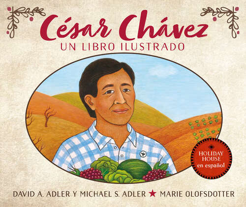 Book cover of Cesar Chavez: Un libro ilustrado