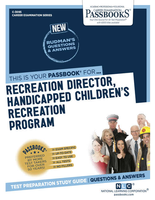 Book cover of Recreation Director, Handicapped Chldren's Recreation Program: Passbooks Study Guide (Career Examination Series)