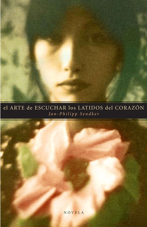 Book cover of El arte de escuchar los latidos del corazón