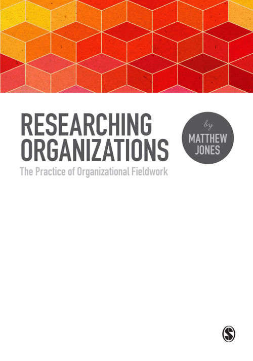 Book cover of Researching Organizations: The Practice of Organizational Fieldwork