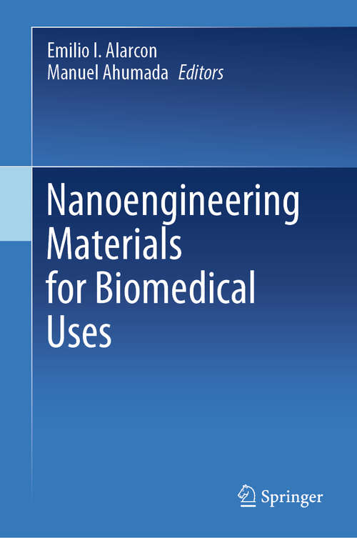 Book cover of Nanoengineering Materials for Biomedical Uses (1st ed. 2019)