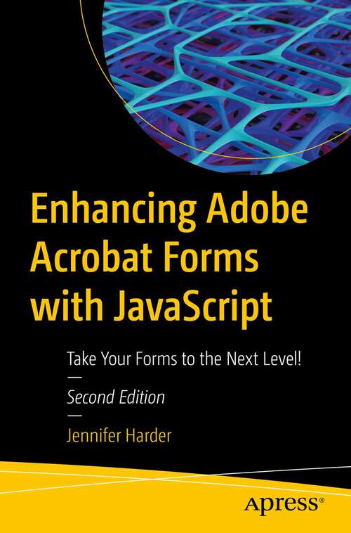 Book cover of Enhancing Adobe Acrobat Forms with JavaScript: Take Your Forms to the Next Level! (2nd ed.)