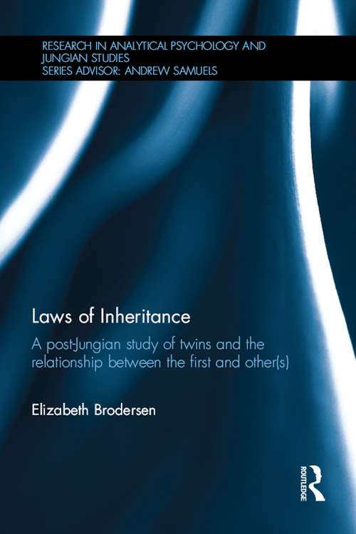 Book cover of Laws of Inheritance: A post-Jungian study of twins and the relationship between the first and other(s) (Research in Analytical Psychology and Jungian Studies)