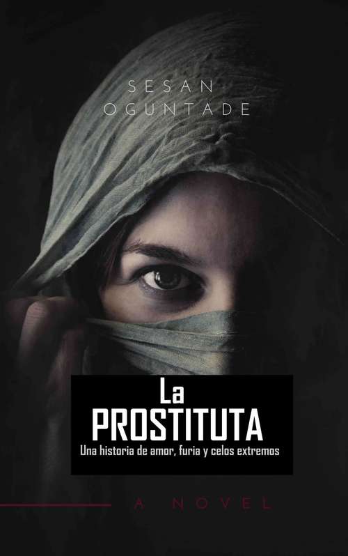 Book cover of La Prostituta: Una historia de amor, furia y celos extremos