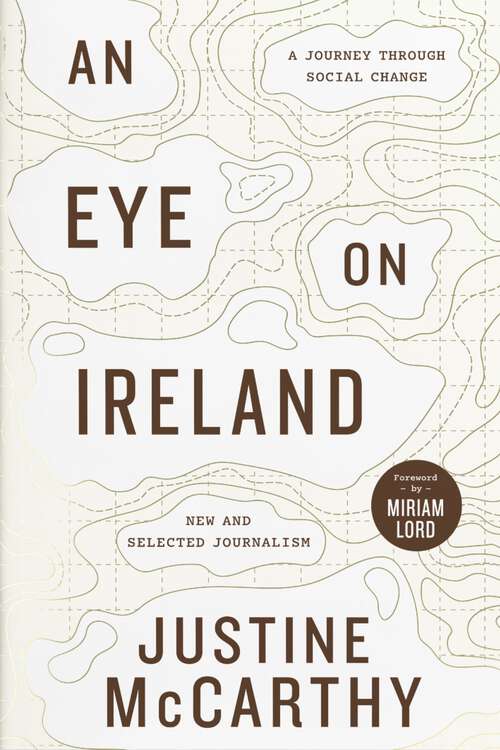 Book cover of An Eye on Ireland: A Journey Through Social Change - New and Selected Journalism