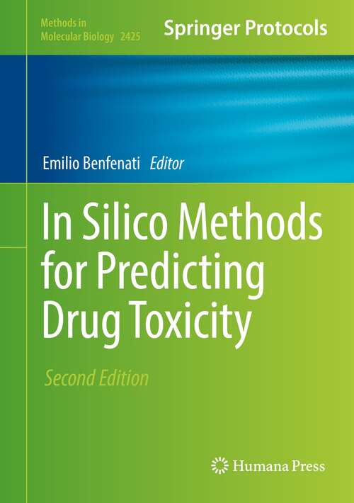 Book cover of In Silico Methods for Predicting Drug Toxicity (2nd ed. 2022) (Methods in Molecular Biology #2425)