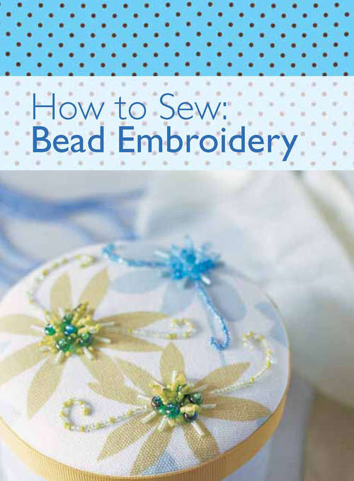 Book cover of How to Sew - Bead Embroidery (Digital Original) (How to Sew)
