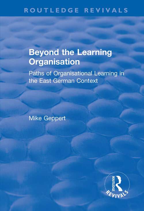 Book cover of Beyond the Learning Organisation: Paths of Organisational Learning in the East German Context (Routledge Revivals)