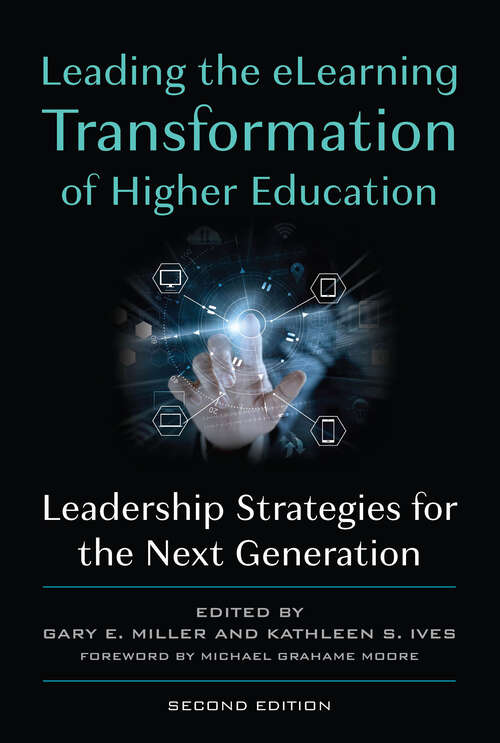 Book cover of Leading the eLearning Transformation of Higher Education: Leadership Strategies for the Next Generation