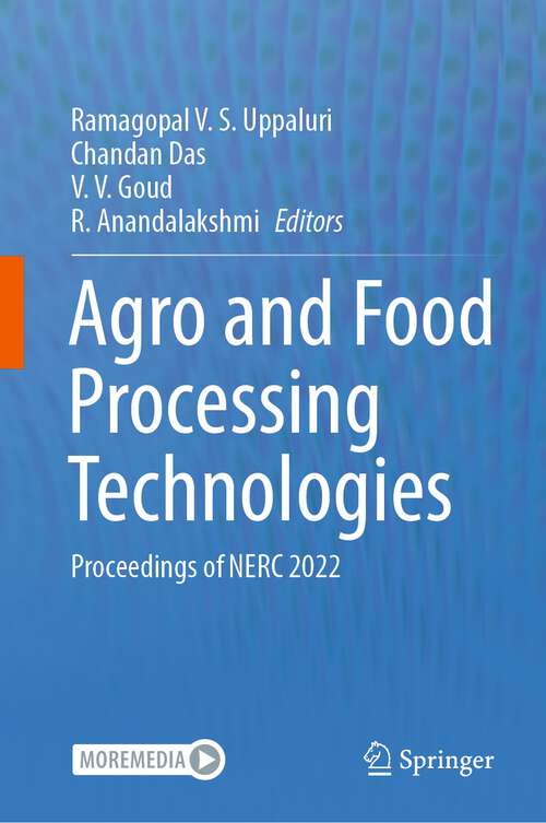 Book cover of Agro and Food Processing Technologies: Proceedings of NERC 2022 (1st ed. 2023)