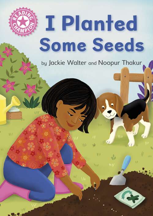 Book cover of I Planted Some Seeds: Independent Pink 1b (Reading Champion #611)