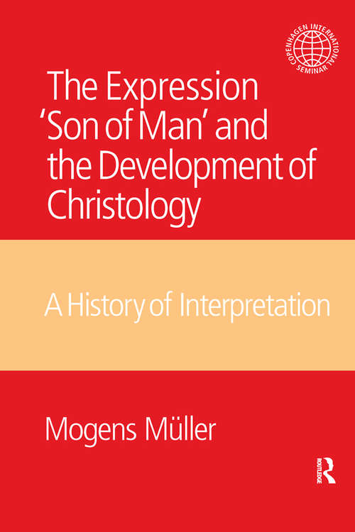 Book cover of The Expression Son of Man and the Development of Christology: A History of Interpretation