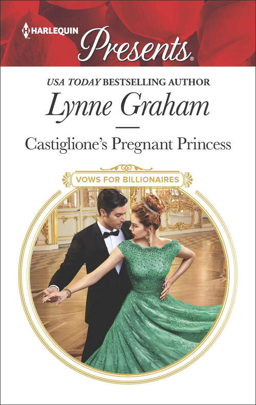 Book cover of Castiglione's Pregnant Princess: Castiglione's Pregnant Princess Blackmailed Into The Marriage Bed Vieri's Convenient Vows Her Wedding Night Surrender (Vows for Billionaires #2)