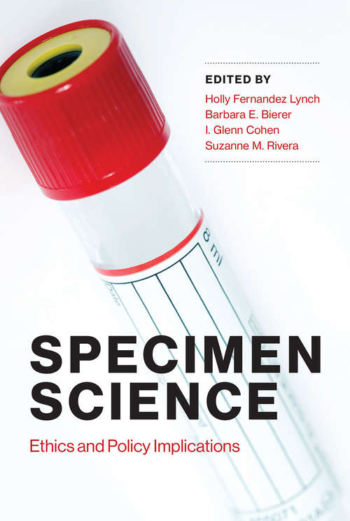 Book cover of Specimen Science: Ethics and Policy Implications (Basic Bioethics)